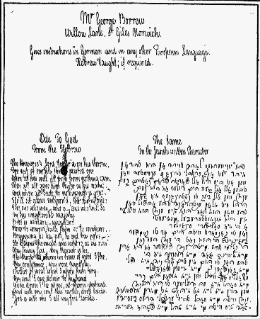 BORROW AS A PROFESSOR OF LANGUAGES

An 'Advertisement' put forth by Borrow in Norwich during the years of
struggle before he was sent to Russia by the Bible Society. This
interesting document, which is in Borrow's handwriting, is in the
possession of Mr. Frank J. Farrell of Great Yarmouth, by whose courtesy
it is reproduced here.