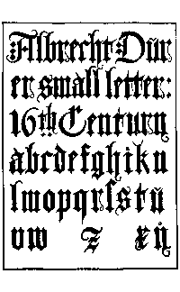 183. GERMAN BLACKLETTERS. ALBRECHT D�RER, 16th CENTURY