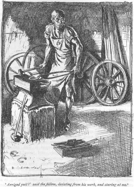 &lsquo;Arrigod yuit?&rsquo; said the fellow, desisting from his work, and staring at me