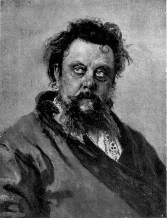 MOUSSORGSKY
From a portrait by Repin painted shortly before his death